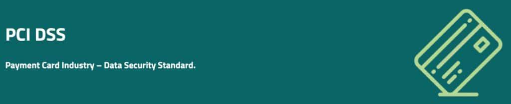 Payment Card Industry – Data Security Standard