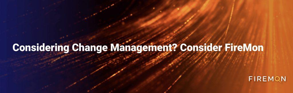 Change Manager – Giải pháp của Firemon giúp quản lý thay đổi, giảm thiểu cấu hình sai