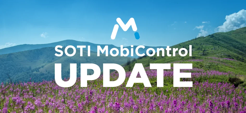 SOTI MobiControl 2025.1 update